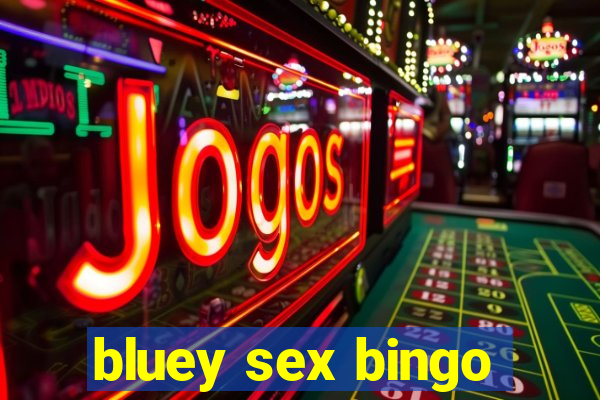 bluey sex bingo